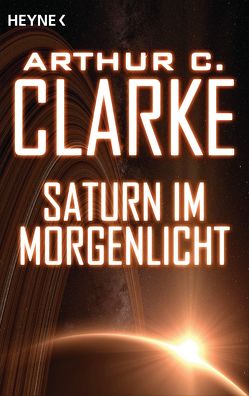 Saturn im Morgenlicht von Clarke,  Arthur C., Franke-Winheller,  Charlotte