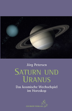 Saturn und Uranus von Petersen,  Jörg