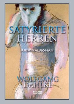 Satyrierte Herren von Dahlke,  Wolfgang