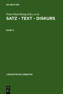 Satz – Text – Diskurs / Satz – Text – Diskurs. Band 2 von König,  Peter-Paul, Wiegers,  Helmut