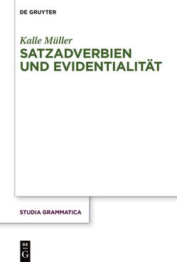 Satzadverbien und Evidentialität von Müller,  Kalle