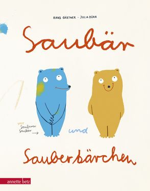 Saubär und Sauberbärchen von Dürr,  Julia, Gaertner,  Hans