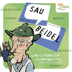 Saubeidel – Das moselfränkische Schimpfwortspiel für Mosel, Eifel und Hunsrück von Pecher,  Roland, Schmitz,  Michael