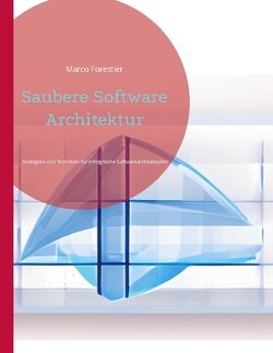 Saubere Software Architektur von Forestier,  Marco