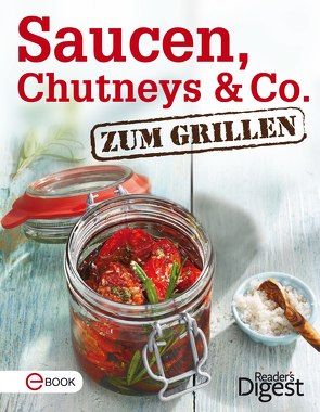Saucen, Chutneys & Co. zum Grillen