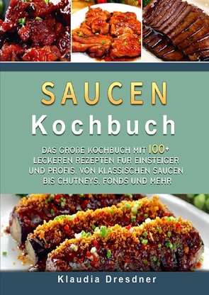 Saucen Kochbuch von Dresdner,  Klaudia