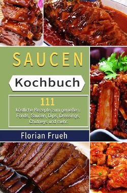 Saucen Kochbuch von Frueh,  Florian