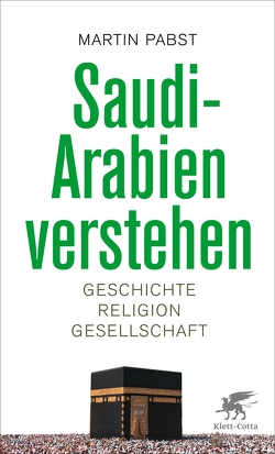 Saudi-Arabien verstehen von Pabst,  Martin