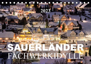 Sauerländer Fachwerkidylle (Tischkalender 2023 DIN A5 quer) von Bücker,  Heidi
