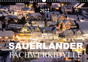 Sauerländer Fachwerkidylle (Wandkalender 2022 DIN A3 quer) von Bücker,  Heidi