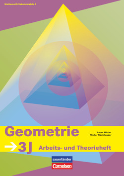 Sauerländer: Geometrie – Mathematik Sekundarstufe I – Band 3J von Frey,  Markus, Mittler,  Laura, Tischhauser,  Walter