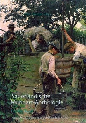 Sauerländische Mundart-Anthologie V von Bürger,  Peter