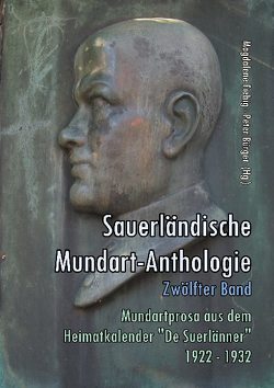 Sauerländische Mundart-Anthologie XII von Bürger,  Peter, Fiebig,  Magdalene