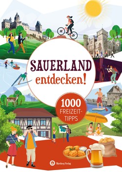Sauerland entdecken! 1000 Freizeittipps von Rickling,  Matthias