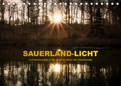 Sauerland-Licht – Lichtstimmungen in der schönen Natur des Sauerlandes (Tischkalender 2023 DIN A5 quer) von Bücker,  Heidi