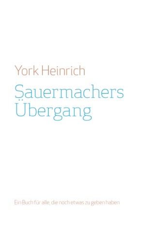 Sauermachers Übergang von Heinrich,  York