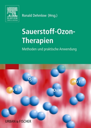 Sauerstoff-Ozon-Therapien von Dehmlow,  Ronald, Kämper,  Siegfried, Schöbe,  Henrik, Unternährer,  Beat