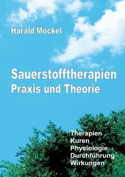 Sauerstofftherapien Praxis und Theorie von Möckel,  Harald