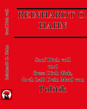 Sauf Dich voll von Hahn,  Reinhardt O