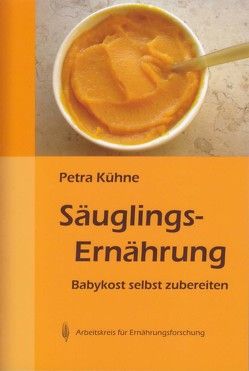 Säuglingsernährung von Kühne,  Petra, Madeleyn,  René