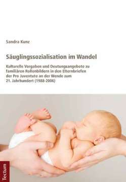 Säuglingssozialisation im Wandel von Kunz,  Sandra