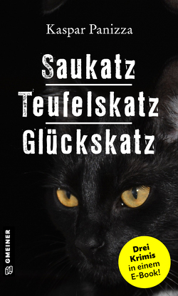 Saukatz – Teufelskatz – Glückskatz von Panizza,  Kaspar