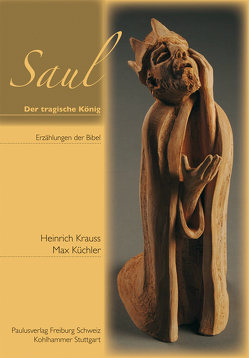 Saul – der tragische König von Krauss,  Heinrich, Kuechler,  Max