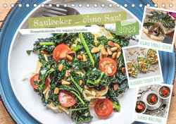 Saulecker … ohne Sau! Rezeptekalender für vegane Genießer (Tischkalender 2023 DIN A5 quer) von Kruse,  Joana
