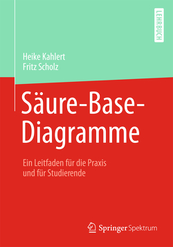 Säure-Base-Diagramme von Kahlert,  Heike, Scholz,  Fritz