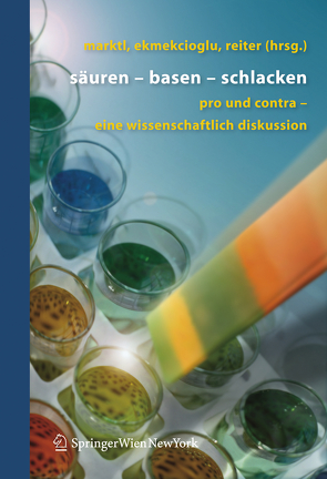 Säuren – Basen – Schlacken von Ekmekcioglu,  Cem, Marktl,  Wolfgang, Reiter,  Bettina