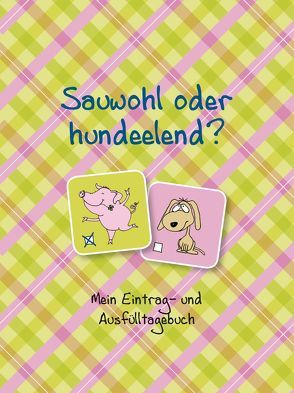 Sauwohl oder hundeelend? von Schlüter,  Christiane