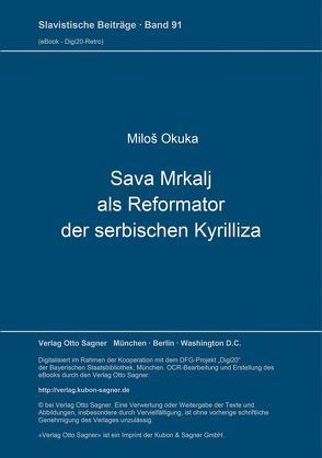 Sava Mrkalj als Reformator der serbischen Kyrilliza von Okuka,  Milos