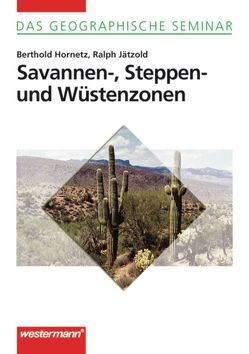 Das Geographische Seminar / Savannen-, Steppen- und Wüstenzonen von Hometz,  Berthold, Jätzold,  Ralph