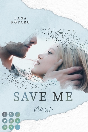 Save Me Now (Crushed-Trust-Reihe 3) von Rotaru,  Lana