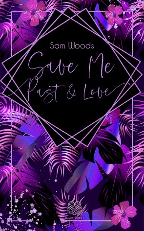 Save Me Past & Love (Dark Romance) von Woods,  Sam
