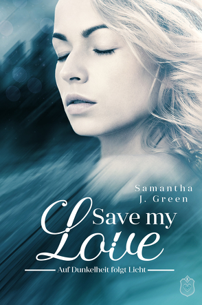 Save my Love von Green,  Samantha J.