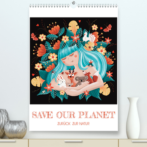 SAVE OUR PLANET – Zurück zur Natur (Premium, hochwertiger DIN A2 Wandkalender 2024, Kunstdruck in Hochglanz) von Krampikowski,  Danja