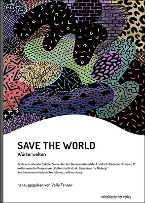 SAVE THE WORLD von Tanner,  Volly