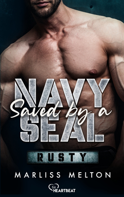 Saved by a Navy SEAL – Rusty von Melton,  Marliss, Schuster,  Simone