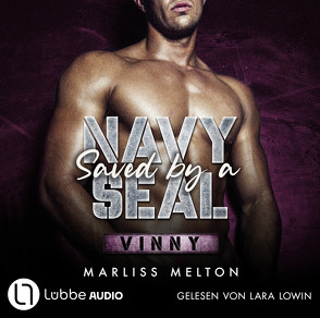 Saved by a Navy SEAL – Vinny von Lowin,  Lara, Melton,  Marliss, Schuster,  Simone