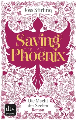 Saving Phoenix Die Macht der Seelen 2 von Kolodziejcok,  Michaela, Stirling,  Joss