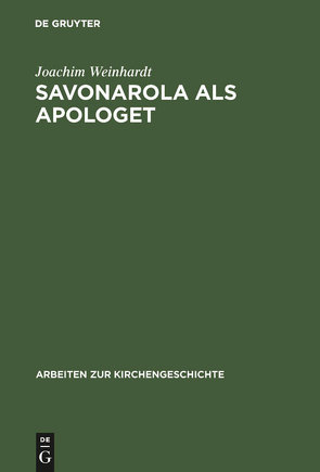 Savonarola als Apologet von Weinhardt,  Joachim