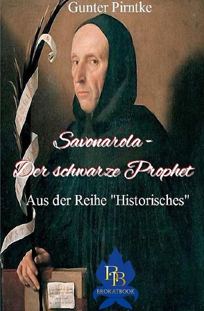 Savonarola – Der schwarze Prophet von Pirntke,  Gunter