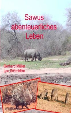 Sawus abenteuerliches Leben von Mueller,  Gerhard, Schmidtke,  Leo