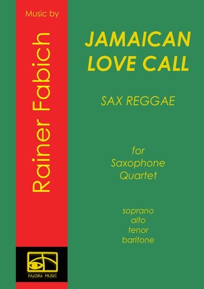Sax Reggae / Jamaican Love Call – Reggae for Saxophone Quartet von Fabich,  Dr. Rainer