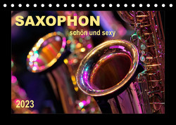 Saxophon – schön und sexy (Tischkalender 2023 DIN A5 quer) von Roder,  Peter