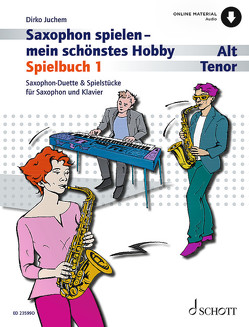 Saxophon spielen – mein schönstes Hobby von Juchem,  Dirko