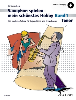 Saxophon spielen – mein schönstes Hobby von Juchem,  Dirko