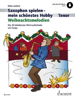 Saxophon spielen – mein schönstes Hobby von Juchem,  Dirko