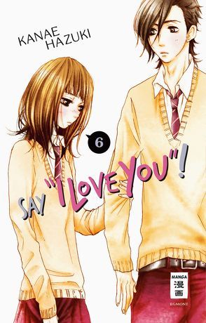 Say „I love you“! 06 von Hammond,  Monika, Hazuki,  Kanae